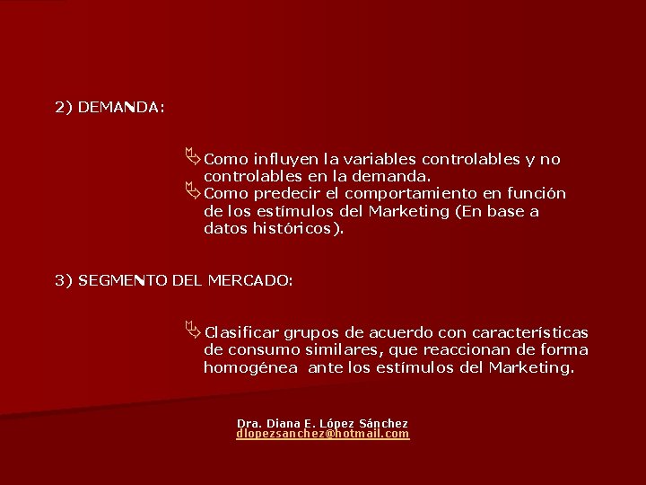 2) DEMANDA: ÄComo influyen la variables controlables y no controlables en la demanda. ÄComo