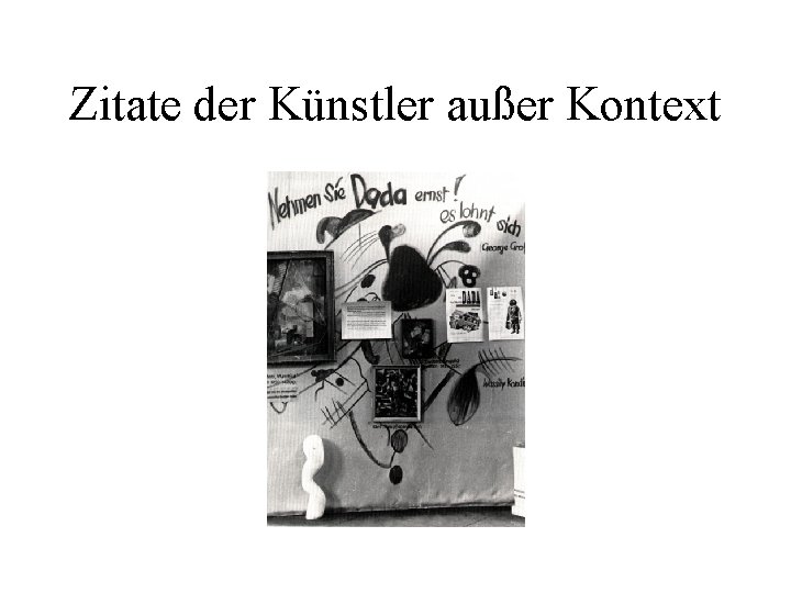 Zitate der Künstler außer Kontext 