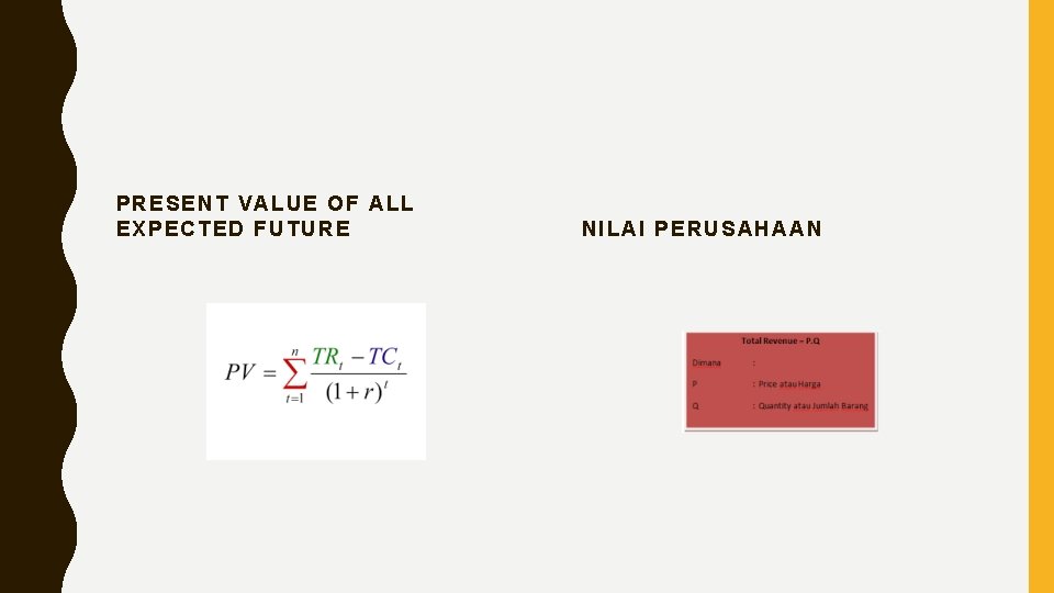 PRESENT VALUE OF ALL EXPECTED FUTURE NILAI PERUSAHAAN 