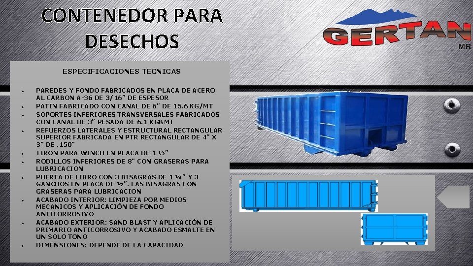 CONTENEDOR PARA DESECHOS ESPECIFICACIONES TECNICAS Ø Ø Ø Ø Ø PAREDES Y FONDO FABRICADOS CONTENEDOR PARA DESECHOS ESPECIFICACIONES TECNICAS Ø Ø Ø Ø Ø PAREDES Y FONDO FABRICADOS