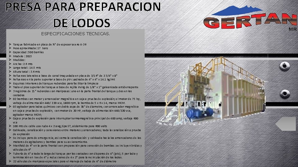 PRESA PARA PREPARACION DE LODOS ESPECIFICACIONES TECNICAS. Ø Ø Ø Ø Ø Ø Tanque PRESA PARA PREPARACION DE LODOS ESPECIFICACIONES TECNICAS. Ø Ø Ø Ø Ø Ø Tanque