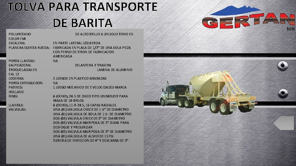 TOLVA PARA TRANSPORTE DE BARITA POLIURETANO DE ALTO BRILLO A UN SOLO TONO EN TOLVA PARA TRANSPORTE DE BARITA POLIURETANO DE ALTO BRILLO A UN SOLO TONO EN