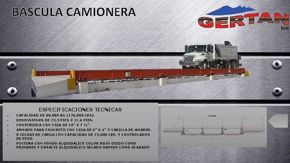 BASCULA CAMIONERA ESPECIFICACIONES TECNICAS Ø Ø Ø CAPACIDAD DE 80. 000 KG (176, 000 BASCULA CAMIONERA ESPECIFICACIONES TECNICAS Ø Ø Ø CAPACIDAD DE 80. 000 KG (176, 000