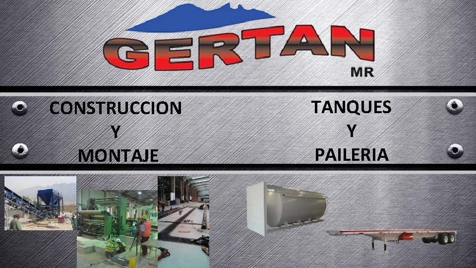 CONSTRUCCION Y MONTAJE TANQUES Y PAILERIA CONSTRUCCION Y MONTAJE TANQUES Y PAILERIA