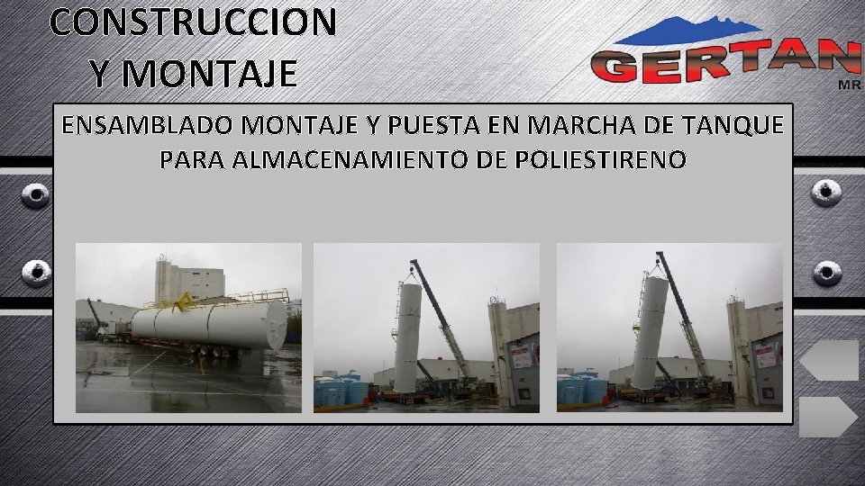 CONSTRUCCION Y MONTAJE ENSAMBLADO MONTAJE Y PUESTA EN MARCHA DE TANQUE PARA ALMACENAMIENTO DE CONSTRUCCION Y MONTAJE ENSAMBLADO MONTAJE Y PUESTA EN MARCHA DE TANQUE PARA ALMACENAMIENTO DE