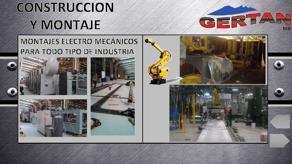 CONSTRUCCION Y MONTAJES ELECTRO MECÁNICOS PARA TODO TIPO DE INDUSTRIA CONSTRUCCION Y MONTAJES ELECTRO MECÁNICOS PARA TODO TIPO DE INDUSTRIA
