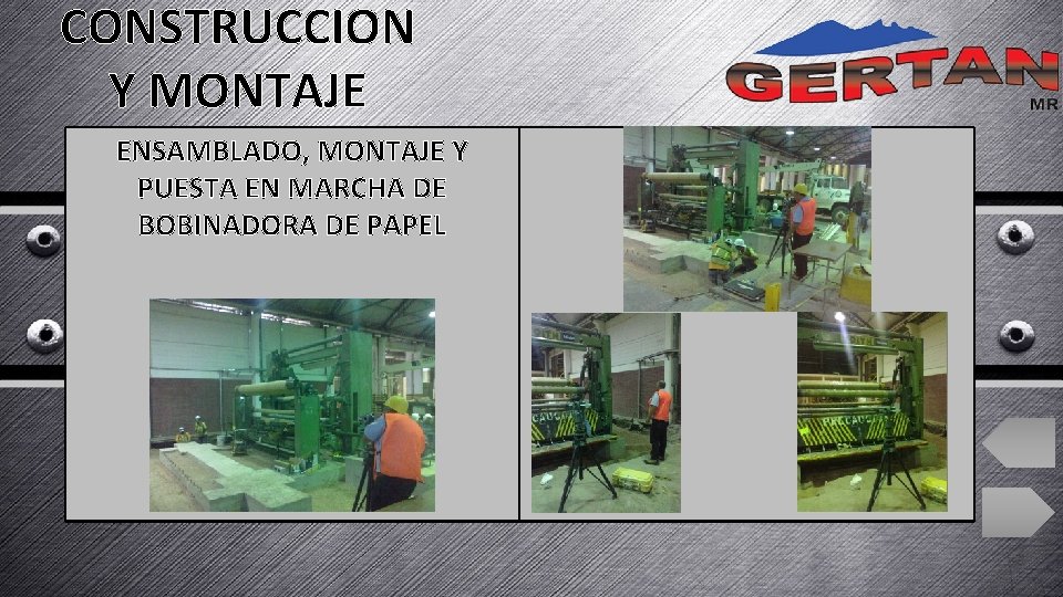 CONSTRUCCION Y MONTAJE ENSAMBLADO, MONTAJE Y PUESTA EN MARCHA DE BOBINADORA DE PAPEL CONSTRUCCION Y MONTAJE ENSAMBLADO, MONTAJE Y PUESTA EN MARCHA DE BOBINADORA DE PAPEL