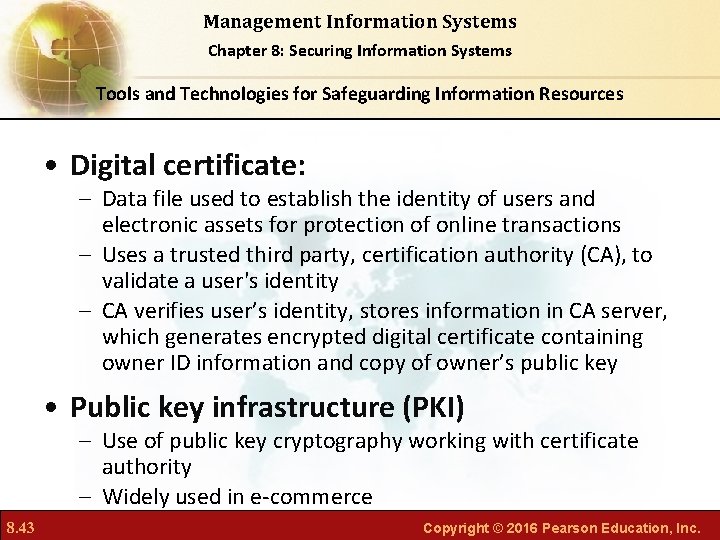 Management Information Systems Chapter 8: Securing Information Systems Tools and Technologies for Safeguarding Information