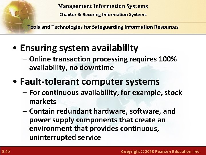 Management Information Systems Chapter 8: Securing Information Systems Tools and Technologies for Safeguarding Information