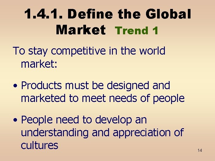 1. 4. 1. Define the Global Market Trend 1 To stay competitive in the