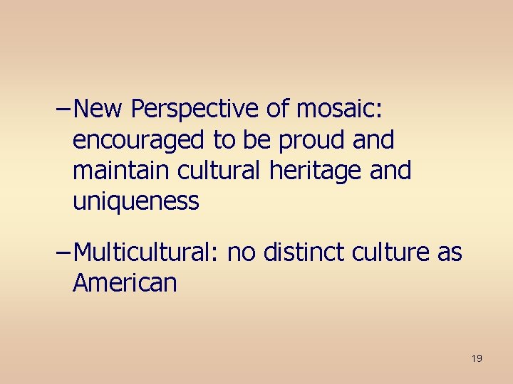 – New Perspective of mosaic: encouraged to be proud and maintain cultural heritage and