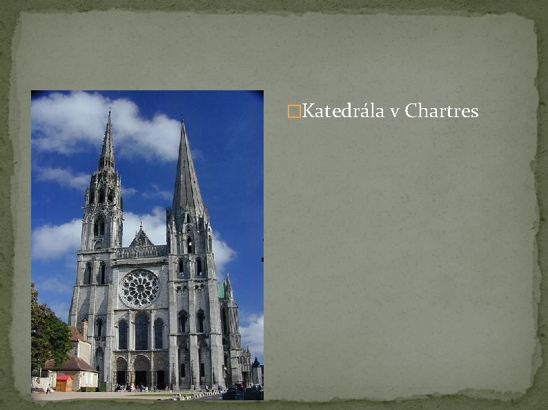 �Katedrála v Chartres �Katedrála v Chartres