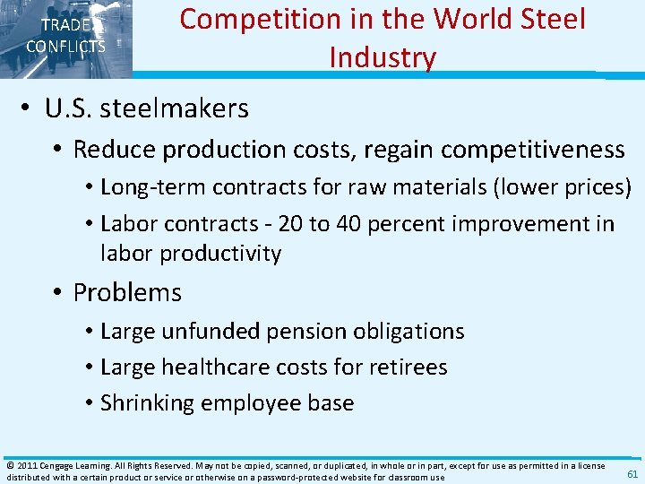 TRADE CONFLICTS Competition in the World Steel Industry • U. S. steelmakers • Reduce