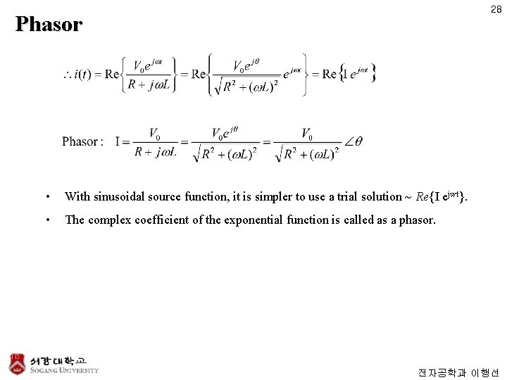 28 Phasor • With sinusoidal source function, it is simpler to use a trial