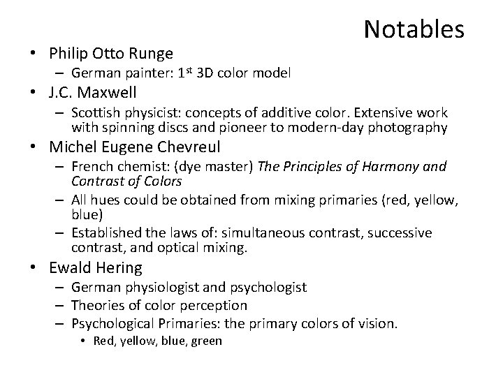  • Philip Otto Runge Notables – German painter: 1 st 3 D color