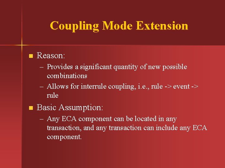 Coupling Mode Extension n Reason: – Provides a significant quantity of new possible combinations
