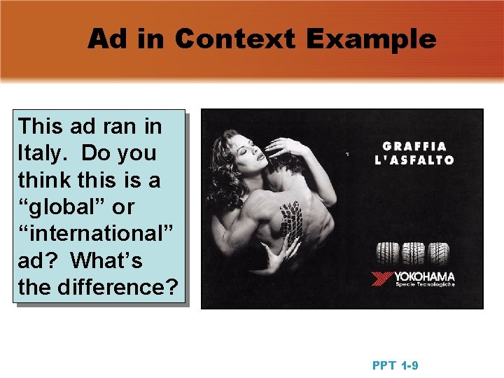 Ad in Context Example This ad ran in Italy. Do you think this is Ad in Context Example This ad ran in Italy. Do you think this is