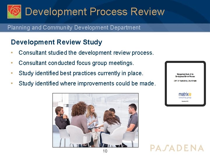 Development Process Review Planning and Community Development Department Development Review Study • Consultant studied