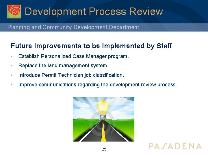 Development Process Review Planning and Community Development Department Future Improvements to be Implemented by