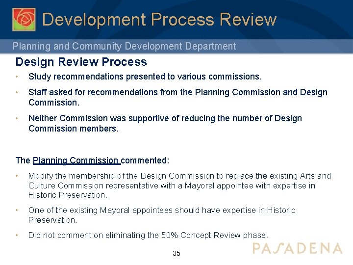 Development Process Review Planning and Community Development Department Design Review Process • Study recommendations