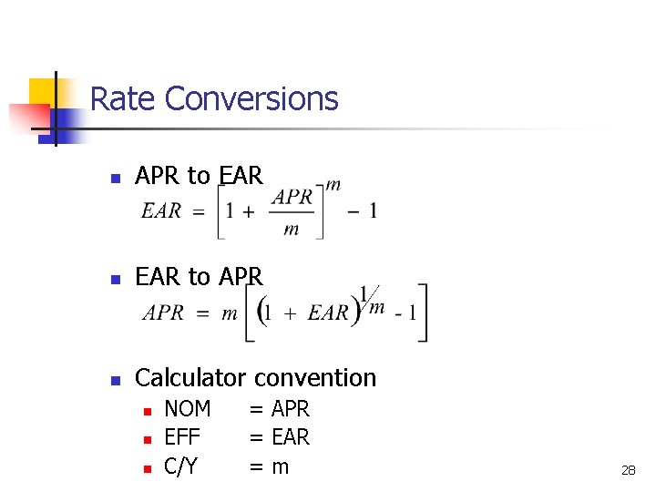 Rate Conversions n APR to EAR n EAR to APR n Calculator convention n