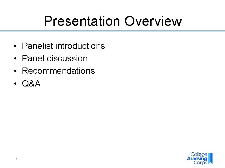 Presentation Overview • • 2 Panelist introductions Panel discussion Recommendations Q&A Presentation Overview • • 2 Panelist introductions Panel discussion Recommendations Q&A