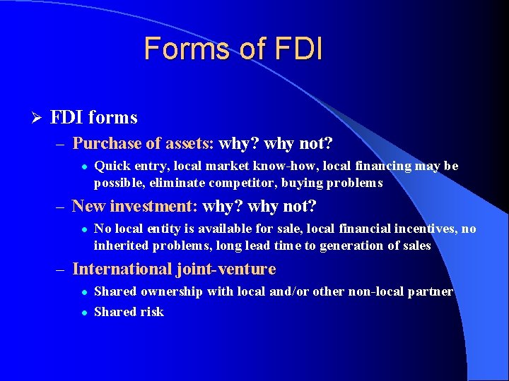 Forms of FDI Ø FDI forms – Purchase of assets: why? why not? l