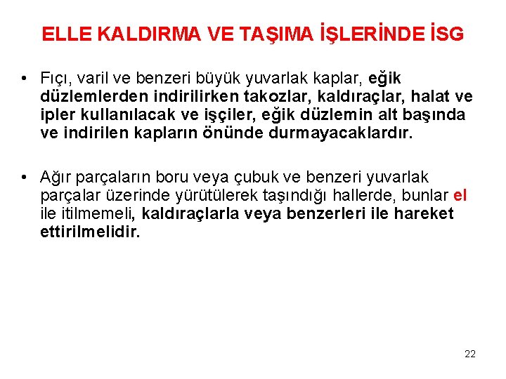 ELLE KALDIRMA VE TAŞIMA İŞLERİNDE İSG • Fıçı, varil ve benzeri büyük yuvarlak kaplar, ELLE KALDIRMA VE TAŞIMA İŞLERİNDE İSG • Fıçı, varil ve benzeri büyük yuvarlak kaplar,