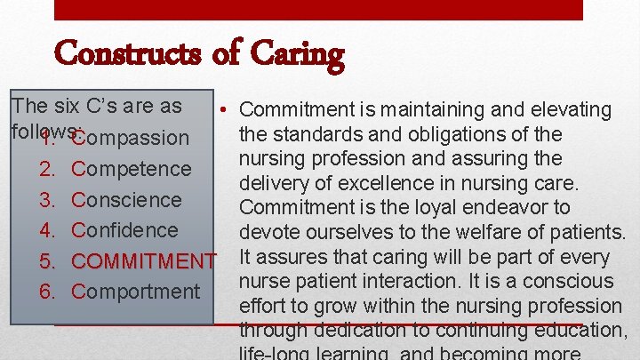 Constructs of Caring The six C’s are as follows: 1. Compassion 2. 3. 4.
