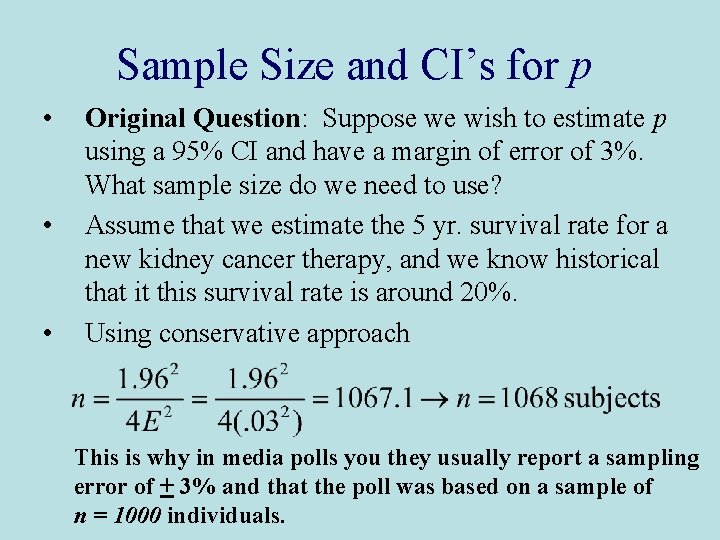 Sample Size and CI’s for p • • • Original Question: Suppose we wish