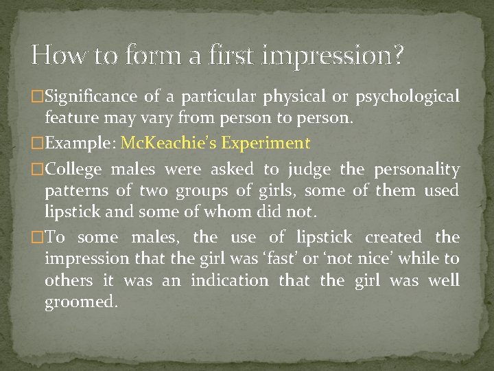 How to form a first impression? �Significance of a particular physical or psychological feature