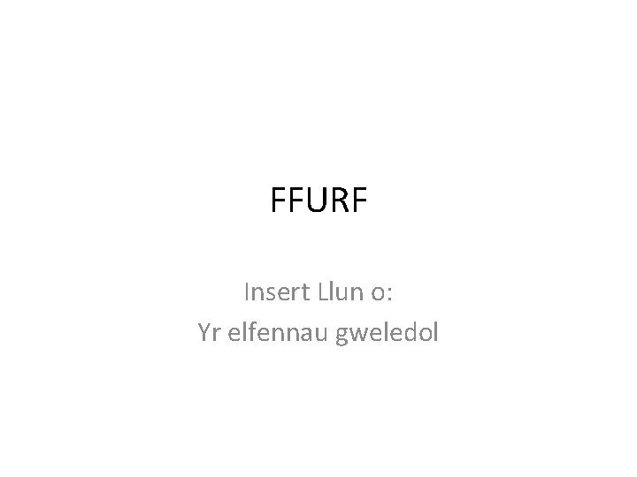 FFURF Insert Llun o: Yr elfennau gweledol 