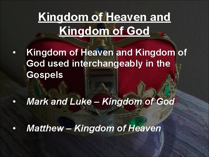 Kingdom of Heaven and Kingdom of God • Kingdom of Heaven and Kingdom of