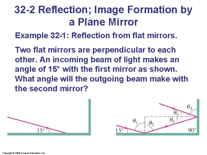 32 -2 Reflection; Image Formation by a Plane Mirror Example 32 -1: Reflection from