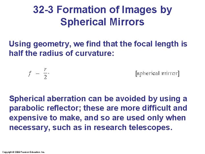 32 -3 Formation of Images by Spherical Mirrors Using geometry, we find that the