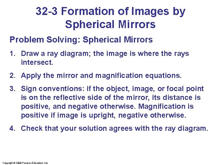 32 -3 Formation of Images by Spherical Mirrors Problem Solving: Spherical Mirrors 1. Draw