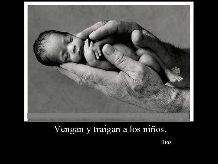 Vengan y traigan a los niños. Dios 