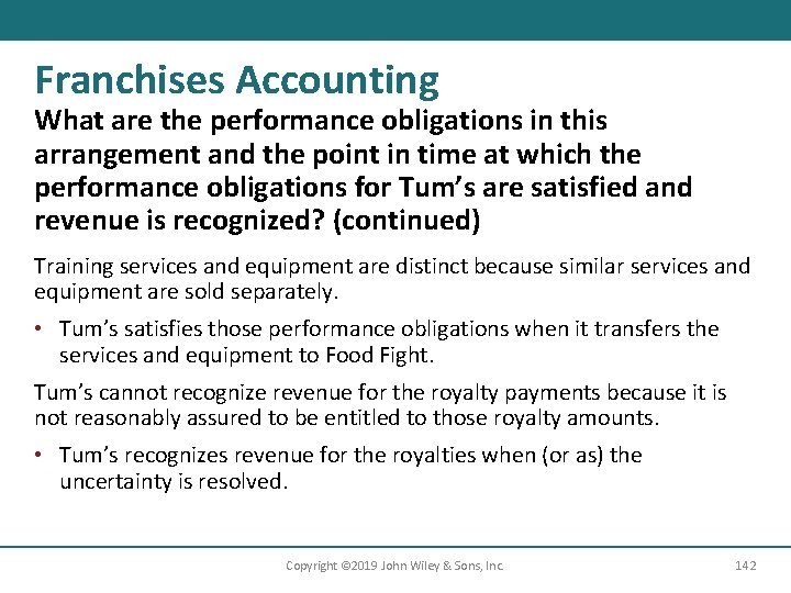 Franchises Accounting What are the performance obligations in this arrangement and the point in