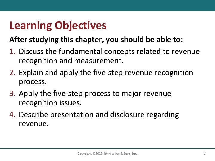 Learning Objectives After studying this chapter, you should be able to: 1. Discuss the