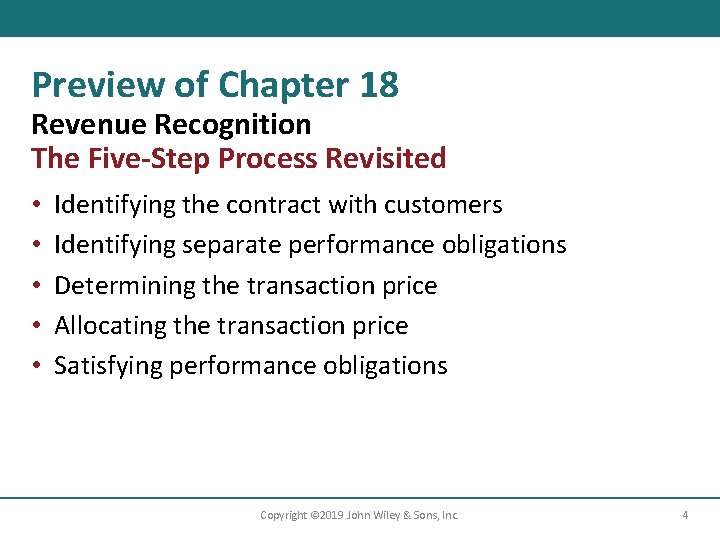Preview of Chapter 18 Revenue Recognition The Five-Step Process Revisited • • • Identifying