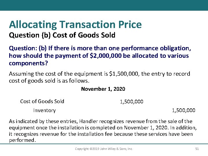 Allocating Transaction Price Question (b) Cost of Goods Sold Question: (b) If there is