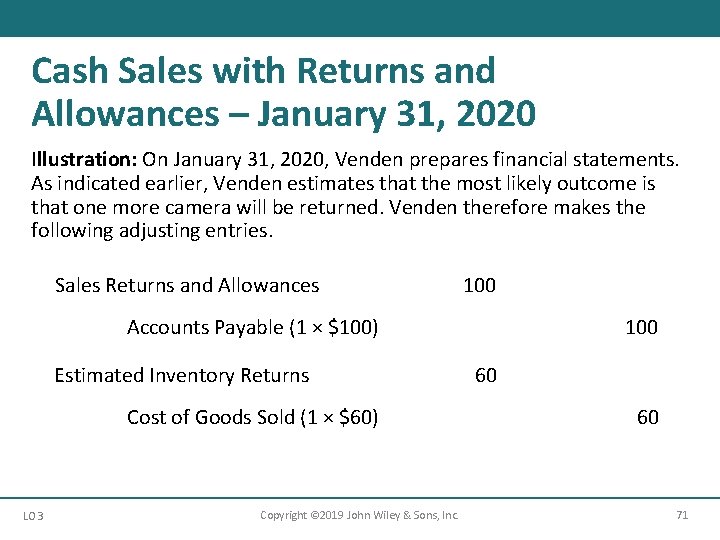 Cash Sales with Returns and Allowances – January 31, 2020 Illustration: On January 31,
