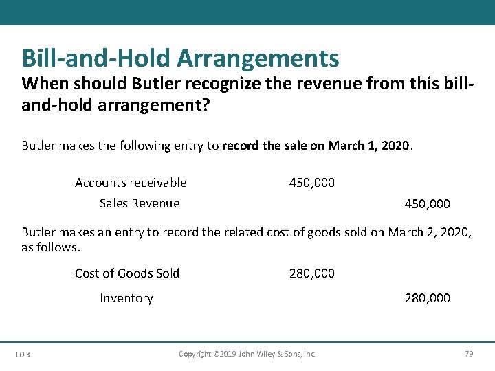 Bill-and-Hold Arrangements When should Butler recognize the revenue from this billand-hold arrangement? Butler makes