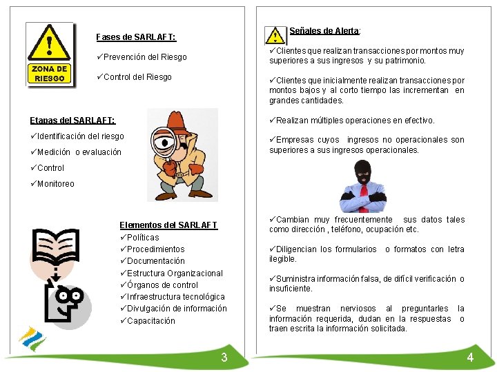 Señales de Alerta: Fases de SARLAFT: üClientes que realizan transacciones por montos muy superiores