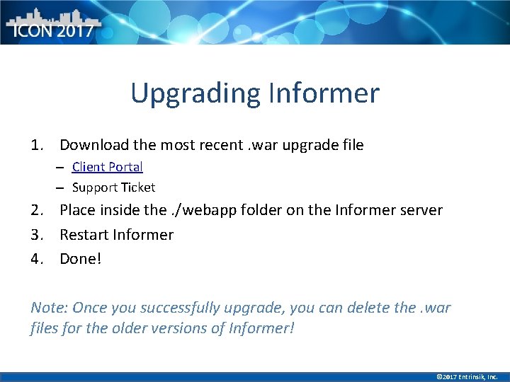 Upgrading Informer 1. Download the most recent. war upgrade file – Client Portal –
