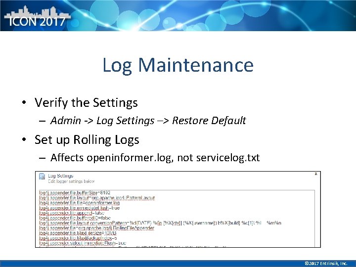 Log Maintenance • Verify the Settings – Admin -> Log Settings –> Restore Default