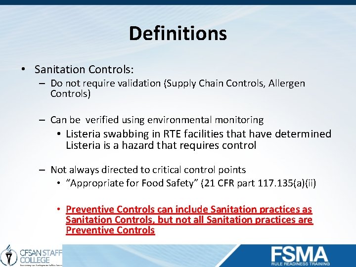 Definitions • Sanitation Controls: – Do not require validation (Supply Chain Controls, Allergen Controls)