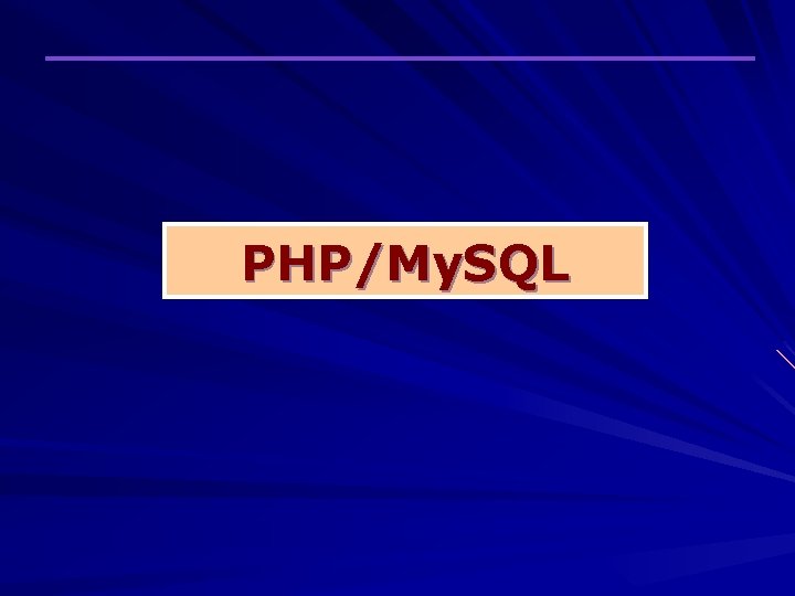 PHP/My. SQL 