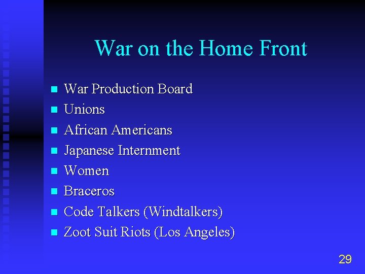 War on the Home Front n n n n War Production Board Unions African