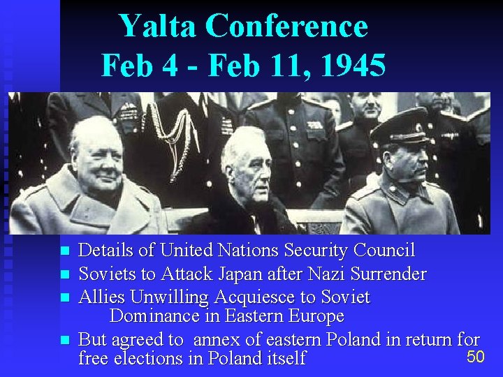 Yalta Conference Feb 4 - Feb 11, 1945 n n Details of United Nations
